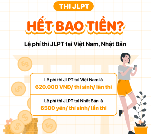 Lệ phí thi JLPT ở Việt Nam và Nhật Bản