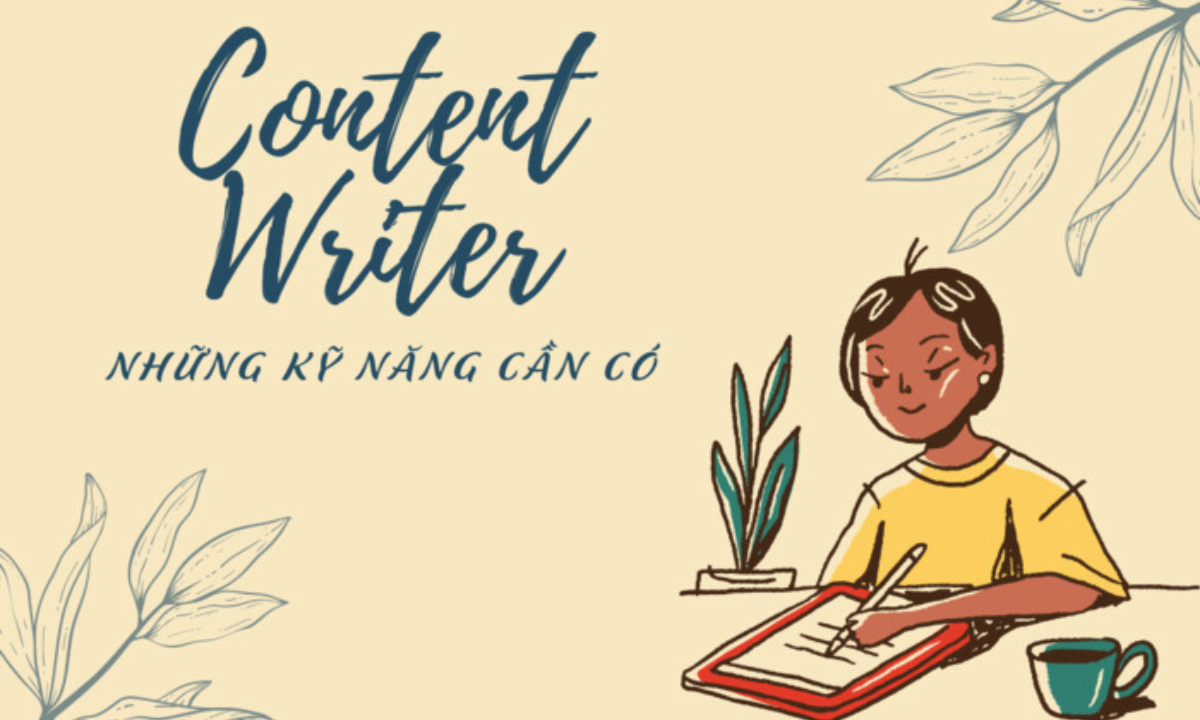 Những kỹ năng cần có của 1 content writer là viết, nghiên cứu,...