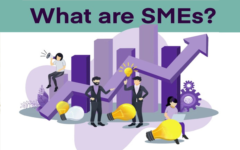Khái niệm SMEs là gì?
