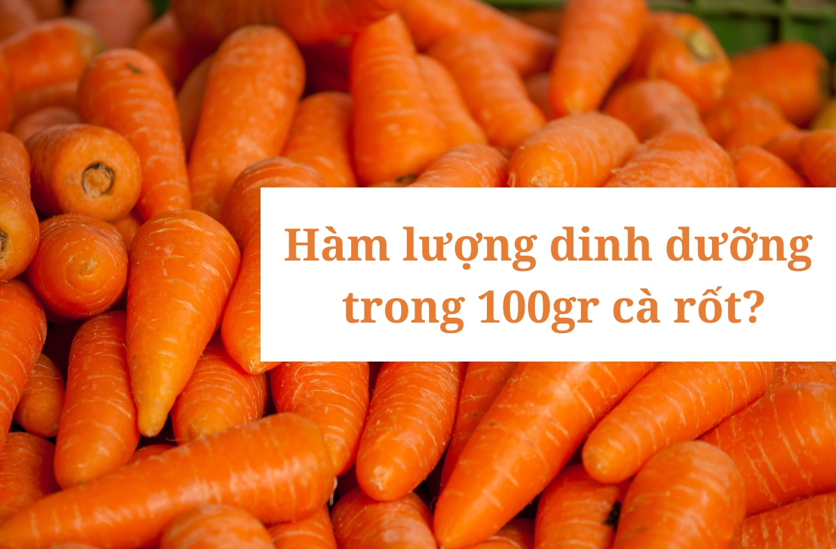 Hàm lượng dinh dưỡng trong cà rốt là rất lớn