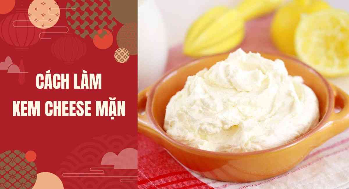 Cách làm kem cheese mặn, thơm béo thử là mê theo công thức của chuyên gia pha chế