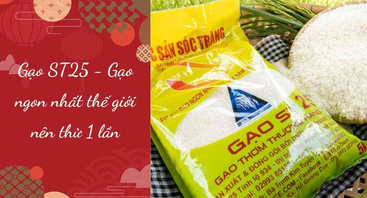 Review gạo ST25 - Gạo ngon nhất thế giới trên mâm cơm người Việt