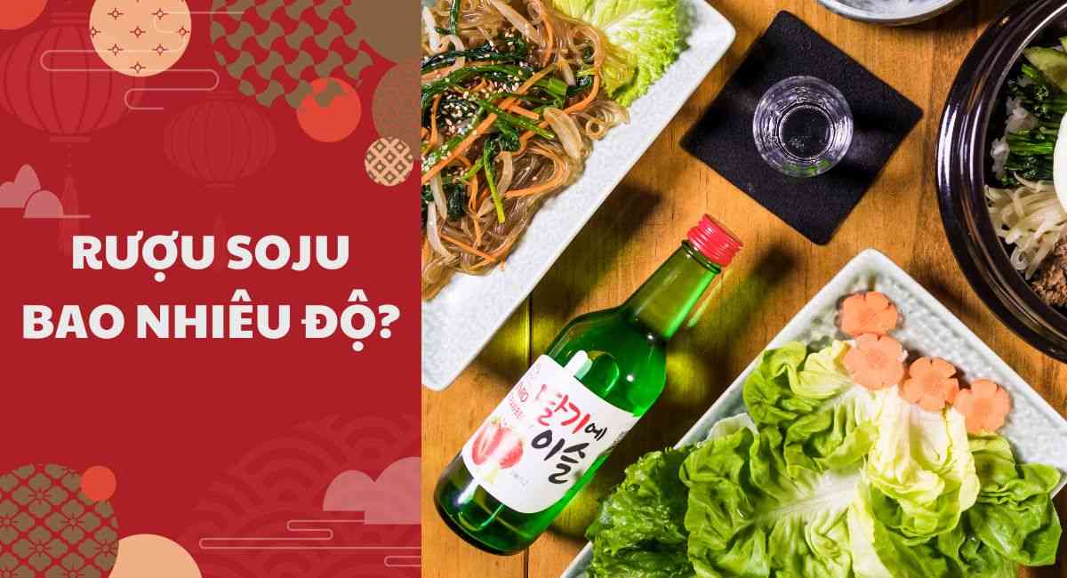 Rượu soju bao nhiêu độ? Bất ngờ về loại rượu nổi tiếng chưa ai nói của Hàn Quốc