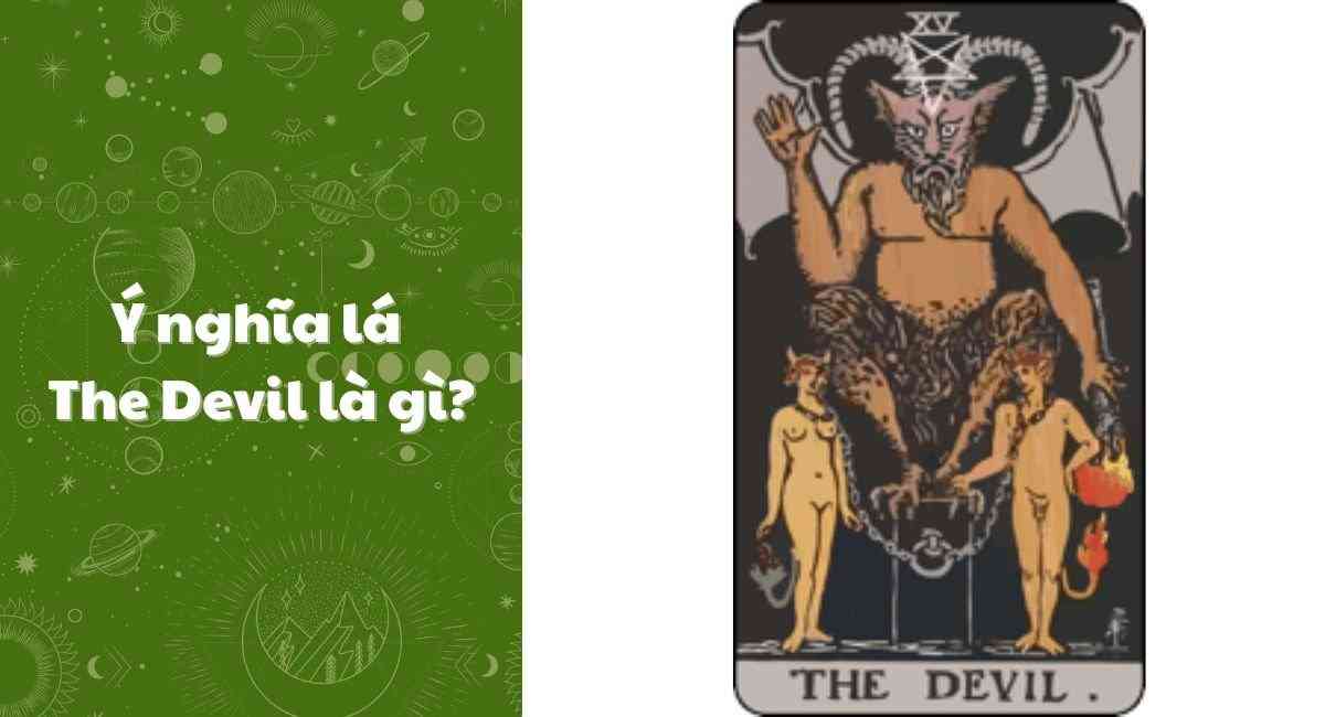 Giải mã chi tiết ý nghĩa lá The Devil - Thiện - Ác tại tâm